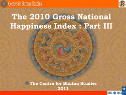 The 2010 Gross National Happiness Index : Part III  The Centre for Bhutan Studies.