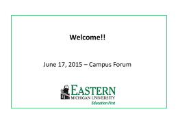 Welcome!! June 17, 2015 – Campus Forum Budget Update Current Year Outlook • • •  FY15 ends June 30, 2015 Operating Deficits for last three years.