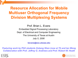 Resource Allocation for Mobile Multiuser Orthogonal Frequency Division Multiplexing Systems Prof. Brian L.