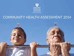 COMMUNITY HEALTH ASSESSMENT 2014 Marion County Public Health Department (MCPHD)  COMMUNITY HEALTH ASSESSMENTFirst step in improving health status of Marion County residents Virginia A.