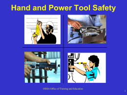 Hand and Power Tool Safety  OSHA Office of Training and Education.