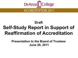 Draft  Self-Study Report in Support of Reaffirmation of Accreditation Presentation to the Board of Trustees June 20, 2011
