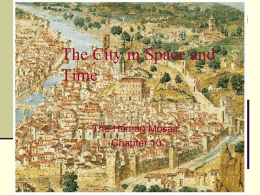 The City in Space and Time The Human Mosaic Chapter 10 Introduction  Imagine humankind’s sojourn on Earth as a  24-hour day      Settlements of more than.