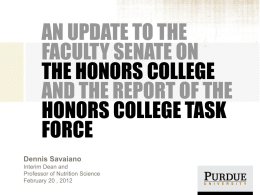 AN UPDATE TO THE FACULTY SENATE ON THE HONORS COLLEGE AND THE REPORT OF THE HONORS COLLEGE TASK FORCE.