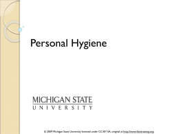 Personal Hygiene  © 2009 Michigan State University licensed under CC-BY-SA, original at http://www.fskntraining.org.