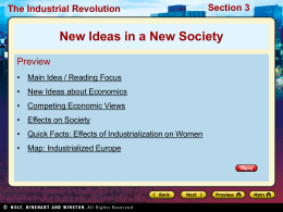 The Industrial Revolution  Section 3  New Ideas in a New Society Preview • Main Idea / Reading Focus • New Ideas about Economics • Competing Economic.