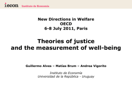 New Directions in Welfare OECD 6-8 July 2011, Paris  Theories of justice and the measurement of well-being Guillermo Alves – Matías Brum – Andrea Vigorito Instituto.