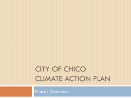 CITY OF CHICO CLIMATE ACTION PLAN Phase I Overview Emissions Inventory Baseline and Projections.