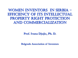 Women Inventors IN SERBIA Efficiency of its Intellectual Property Right Protection and Commercialization Prof.
