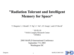 "Radiation Tolerant and Intelligent Memory for Space“ T. Dargnies1, J. Herath2, T.