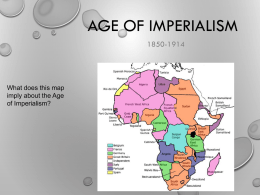 AGE OF IMPERIALISM 1850-1914  What does this map imply about the Age of Imperialism?
