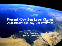 Present-Day Sea Level Change Assessment and Key Uncertainties Anny Cazenave LEGOS, Toulouse 20th century sea level rise  Satellite altimetry  Holgate and Woodworth, 2004  1.8 +/- 0.3