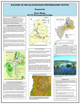 WELCOME TO THE KLAMATH BASIN-PHYSIOGRAPHIC SETTING Prepared by: Renae Burger ES 473 Environmental Geology ABSTRACT This poster is an overview of the Klamath River Basin, designed.