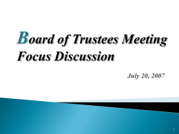 Board of Trustees Meeting Focus Discussion July 20, 2007 General Fund Budget Fiscal Year 2007-2008