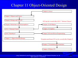 Chapter 11 Object-Oriented Design Chapter 6 Arrays  Chapter 7 Objects and Classes Chapter 8 Strings and Text I/O  GUI can be covered after §10.2,