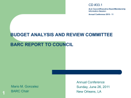 CD #33.1 ALA Council/Executive Board/Membership Information Session Annual Conference 2010 - 11  BUDGET ANALYSIS AND REVIEW COMMITTEE BARC REPORT TO COUNCIL  Mario M.