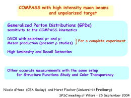 COMPASS with high intensity muon beams and unpolarized target Generalized Parton Distributions (GPDs) sensitivity to the COMPASS kinematics DVCS with polarized μ+ and μMeson.