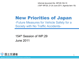 Informal document No. WP.29-154-10 (154th WP.29, 21-24 June 2011, Agenda item 19)  New Priorities of Japan -Future Measures for Vehicle Safety for a Society.