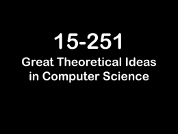 15-251 Great Theoretical Ideas in Computer Science 15-251 Flipping Coins for Computer Scientists Probability Theory I Lecture 11 (September 28, 2010)