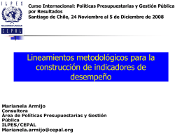 Curso Internacional: Políticas Presupuestarias y Gestión Pública por Resultados Santiago de Chile, 24 Noviembre al 5 de Diciembre de 2008  Lineamientos metodológicos para.