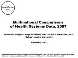THE COMMONWEALTH FUND  Multinational Comparisons of Health Systems Data, 2007 Bianca K. Frogner, Meghan Bishop, and Gerard F.