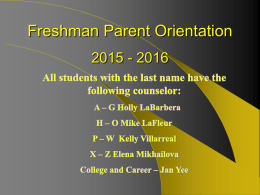 Freshman Parent Orientation 2015 - 2016 High School Over View    High School Goals  Keys to Student Success  Plan for the Future  Support.