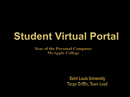 Student Virtual Portal Student Virtual Portal To meet a growing need for technology based tools to address student enrollment, academic learning and.
