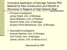 Innovative Application of Damage Tolerant FRC Material for New Construction and Retrofit of Structures in Regions of High Seismic Risk  Principal Investigators:  James.