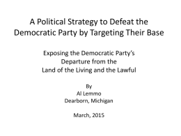 A Political Strategy to Defeat the Democratic Party by Targeting Their Base Exposing the Democratic Party’s Departure from the Land of the Living and.