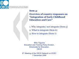 Item 4: Overview of country responses on “Integration of Early Childhood Education and Care” 1.