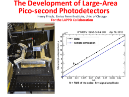 The Development of Large-Area Pico-second Photodetectors Henry Frisch, Enrico Fermi Institute, Univ.