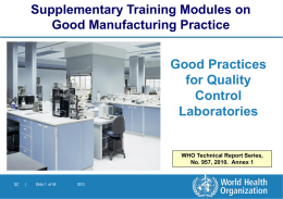 Supplementary Training Modules on Good Manufacturing Practice  Good Practices for Quality Control Laboratories  WHO Technical Report Series, No.