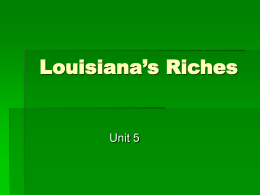 Louisiana’s Riches  Unit 5 Supply  The amount of goods offered for sale by a business.