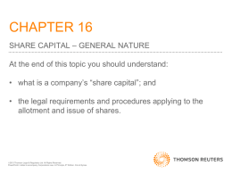 CHAPTER 16 SHARE CAPITAL – GENERAL NATURE At the end of this topic you should understand: • what is a company’s “share capital”;