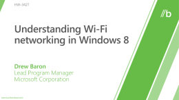 Low-power, fast and simple Wi-Fi connectivity Windows 7  Windows 8  Wi-Fi Service  Wi-Fi Service  Driver  Driver  Wi-Fi Device  Wi-Fi Device Windows 7  Windows 8  Wi-Fi Service  Wi-Fi Service  Driver  Driver  Wi-Fi Device  Wi-Fi Device.