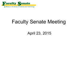 Faculty Senate Meeting April 23, 2015 Agenda I. II. III. IV. V. VI. VII.  Call to Order and Roll Call - Barbara Hale, Secretary Approval of March 19, 2015 meeting minutes Campus.