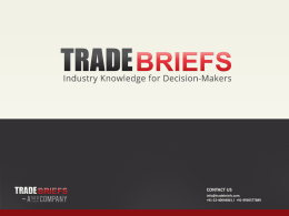 CONTACT US info@tradebriefs.com +91-22-40044861 / +91-9930577889 Partnerships with the Nation’s Premier Organizations 8+ industries IT, Retail, Finance, FMCG, Digital Media …  700,000+ subscribers Opt-in readership  17+ newsletters Associations,