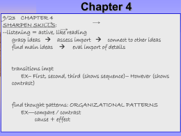 Chapter 4 9/23 CHAPTER 4 Taking Notes in Class SHARPEN SKILLS:How to Sharpen Your Listening Skills --listening = active, like reading grasp ideas  assess.