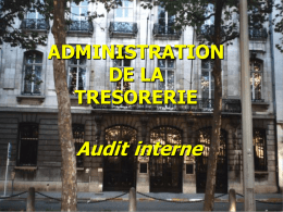 ADMINISTRATION DE LA TRESORERIE  Audit interne Décembre 2000  Trésorerie - Audit interne - P.RIGOLE / M.