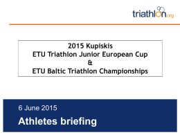 2015 Kupiskis ETU Triathlon Junior European Cup & ETU Baltic Triathlon Championships  6 June 2015  Athletes briefing.