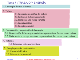 Tema 7 : TRABAJO Y ENERGÍA 1.. La energía: formas y fuentes 2..