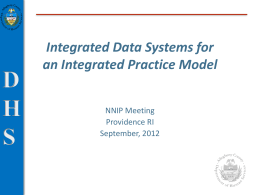 Integrated Data Systems for an Integrated Practice Model NNIP Meeting Providence RI September, 2012