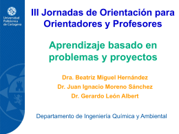 III Jornadas de Orientación para Orientadores y Profesores  Aprendizaje basado en problemas y proyectos Dra.