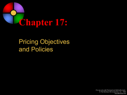 Chapter 17: Pricing Objectives and Policies  For use only with Perreault and McCarthy texts. © The McGraw-Hill Companies, Inc., 1999 Irwin/McGraw-Hill.