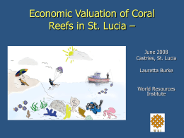 Economic Valuation of Coral Reefs in St. Lucia – June 2008 Castries, St.