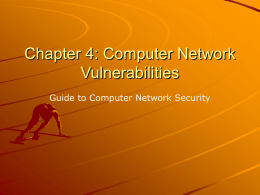 Chapter 4: Computer Network Vulnerabilities Guide to Computer Network Security Sources of Vulnerabilities There is no definitive list of all possible sources of these.