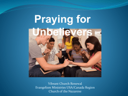 Praying for Unbelievers  Vibrant Church Renewal Evangelism Ministries USA/Canada Region Church of the Nazarene.