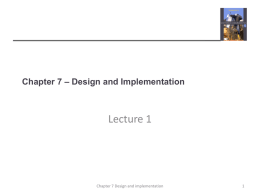 Chapter 7 – Design and Implementation  Lecture 1  Chapter 7 Design and implementation.