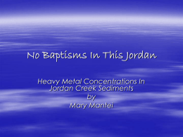 No Baptisms In This Jordan Heavy Metal Concentrations In Jordan Creek Sediments by Mary Mantei.