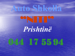 Auto Shkolla “NITI” Prishtinë  044 17 55 94 1. Kryqëzim i rugëve me rëndësi të njejtë 2.